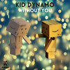 Without You - Kid Dynamo