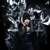 Wasted - Adara