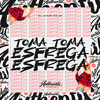 Toma Toma Esfrega Esfrega (Explicit) - DJ LUKAS DA ZS