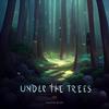 Under The Trees - Austin Blau