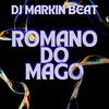 Romano Do Mago - DJ MARKIN BEAT