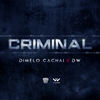Criminal - Vladi Cachai&DW&Vladimir Muñoz