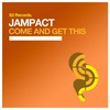 Come and Get This (Original Club Mix) - Jampact