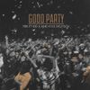 Good Party - Ybk&Kid X&Kyle Deutsch