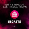 Secrets (Secret Sinz Remix) - Ben R Saunders&Nicola Thoms&Secret Sinz