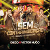 Sem Contraindicação (Ao Vivo) - Diego & Victor Hugo&Bruno & Marrone
