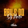 BAILE DO DJ MELLO (feat. MC LeoZera, MC PH5 & MC Chris Jr) - Sr. Mello&MC LeoZera&MC PH5&MC Chris jr