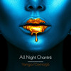 All Night Chantré (Explicit) - Yango&Cemo56