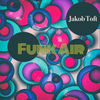 Funk Air (Funk Bit Remastered) - Jakob Toft