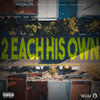 2 Each His Own (Explicit) - Mega Guzman&Divine DollaMob