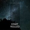 Start Nulled (Original Mix) - DJ GrooD