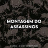 MONTAGEM DO ASSASSINOS (Explicit) - Club do hype&DJ MR 011&DJ Lorran&MC MENOR BRAGA