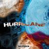 Hurricane - NO FEELS