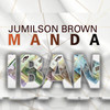 Manda Iban - Jumilson Brown