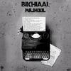 Bikhiaal - Majhool