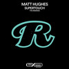 Supertouch (Iain O'Hare Remix) - Matt Hughes&Iain O'Hare