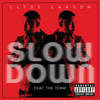 Slow Down (Explicit) - Clyde Carson&The Team