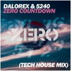 Zero Countdown (Tech House Mix) - Dalorex&5240