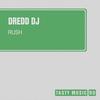 Rush (Original Mix) - Dredd DJ