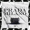 Prada Millano (Explicit) - Mano Tralha