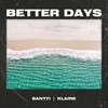 Better Days - Santti&KLAIRE