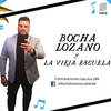 Tu Vida en la Mía - Bocha Lozano y La Vieja Escuela