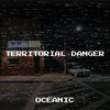 Territorial Danger - Oceanic