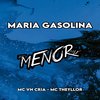 MARIA GASOLINA (Explicit) - DJ Menor Mix&RITMO DOS BAILES