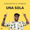 Una Sola - Siddhartha El Primero