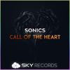 Call of The Heart (Original Mix) - Sonics