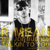 Talkin to You - R-Mean&Joe Budden