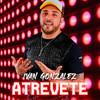 Atrevete - Iván González&Kike Santander