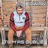 Tu m'as oublié - Erwan