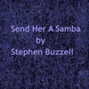 Send Her a Samba - Stephen Buzzell&Stephen R Buzzell