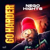 Go Harder - Nego Hights