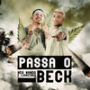 Passa o Beck (Explicit) - Mcs Nando and Luanzinho&DJ Renan