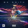 How It Go (Explicit) - Bk Smith&Baddnews