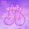 Vince Carter (feat. Irisuka & BonaB) (Explicit) - G-Walk&Tonek Beats&Irisuka&Bonab