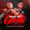 Mega Da Glock(feat. Dj Gordão Do Pc) (Explicit) - DJ LIMA ENVOLVIDÃO&Dj Gordão do PC