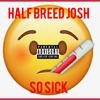 Illest (Explicit) - Half Breed Josh