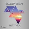 Let It Go (Explicit) - Cill.E Da Great