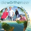 Ich dreh die Welt für Dich - Die Wörtherseer