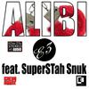 Alibi (Radio|Explicit) - Superstah Snuk&E3