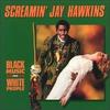 I Want Your Body - Screamin' Jay Hawkins