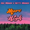 More High (Explicit) - Hatty Maines&Dee Miinor