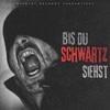 Bis du Weiss siehst (Explicit) - Schwartz&Perverz&Dr. Faustus