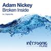 Broken Inside (Original Mix) - Adam Nickey