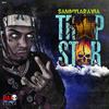 TrAP StAR (Explicit) - SammyLaRavia