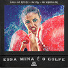 Essa Mina É o Golpe (Explicit) - Louco de refri&MC Dg&Mc Nando Dk