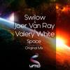 Space (Original Mix) - Swilow&Joer van Ray&Valery White